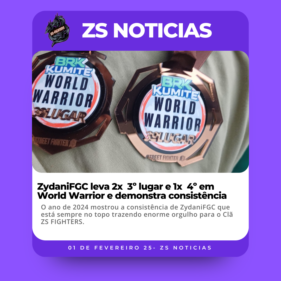 ZydaniFGC leva 2x  3º lugar e 1x  4º em World Warrior e demonstra consistência